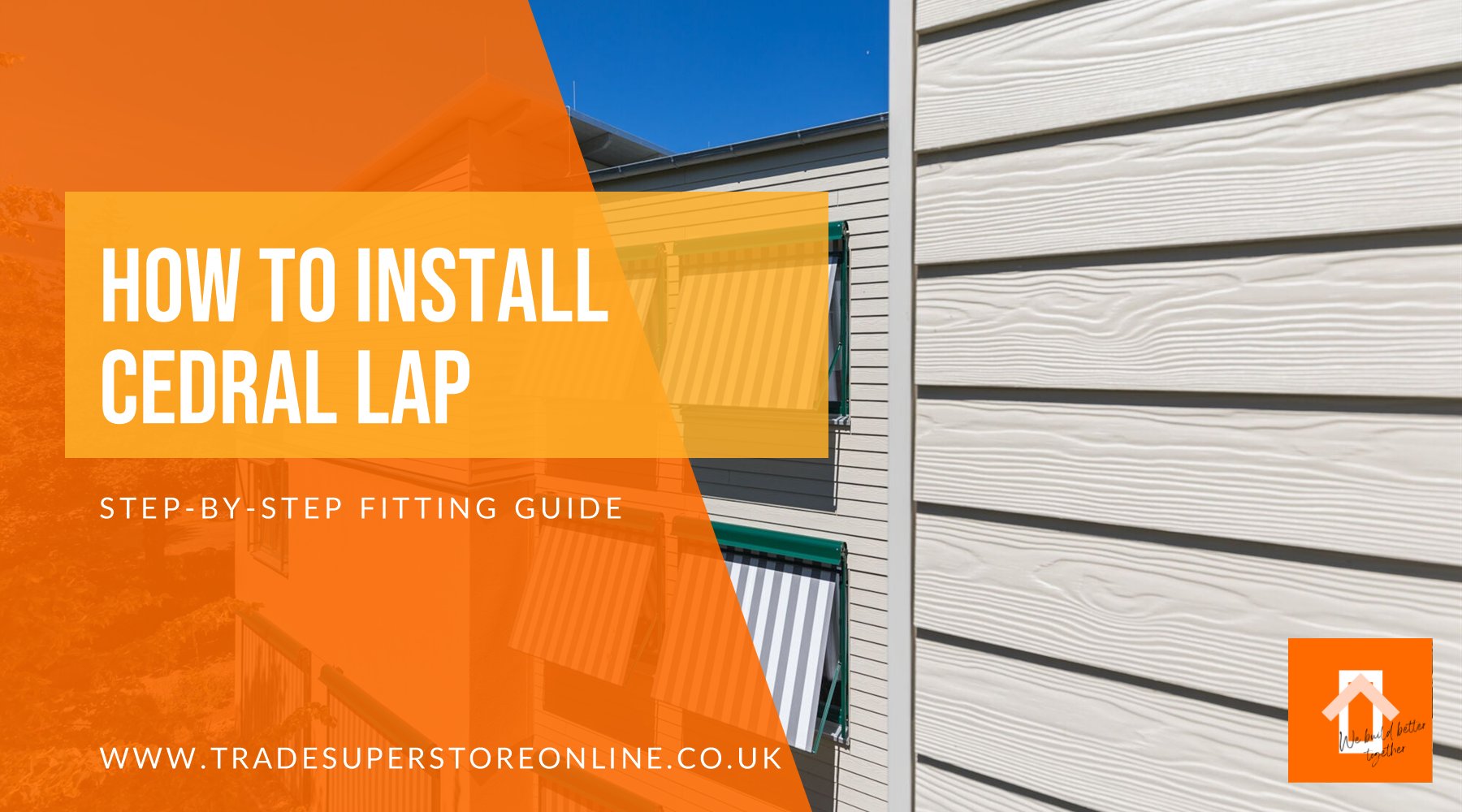 How to install Cedral Lap guide banner with close-up of Cedral Lap weatherboard on a house
