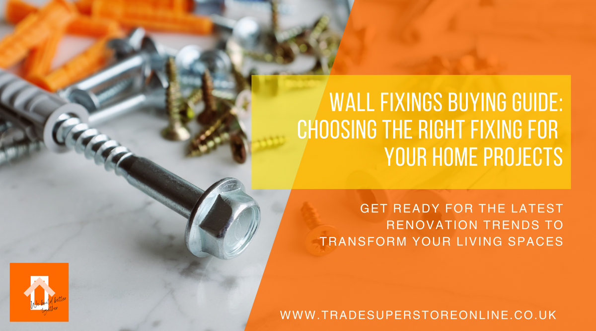 Wall Fixings Buying Guide: Choosing the Right Fixing for Your Home Pro ...