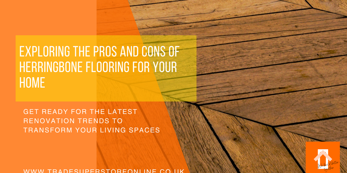 Exploring the Pros and Cons of Herringbone Flooring for Your Home ...