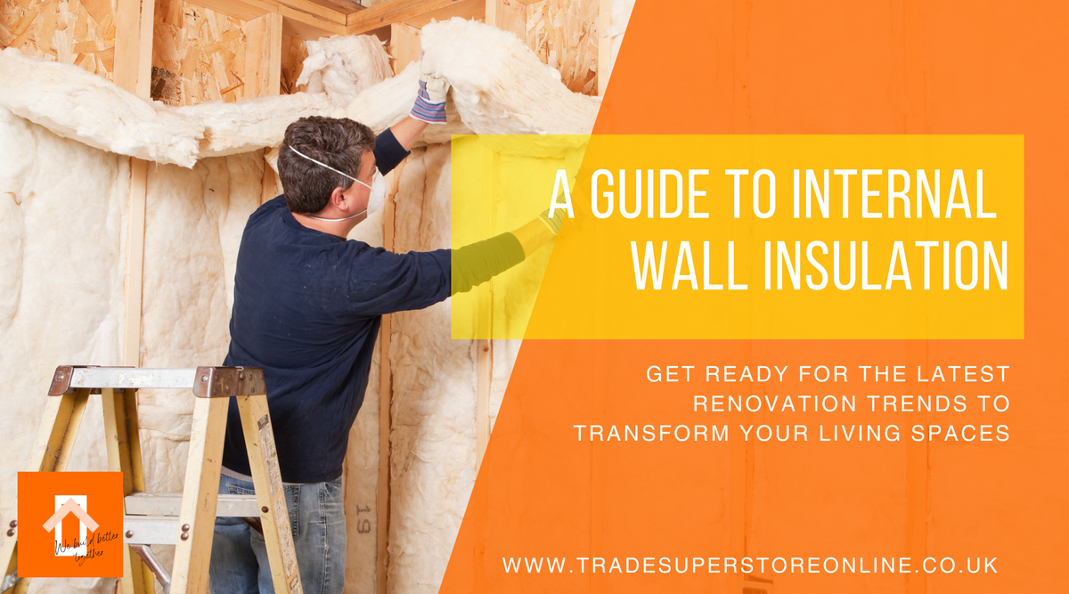 A Guide to Internal Wall Insulation — Trade Superstore Online