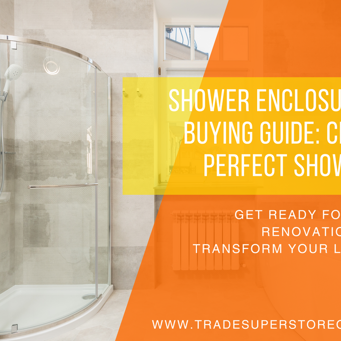 Shower Enclosure & Tray Buying Guide: Create the Perfect Shower Space