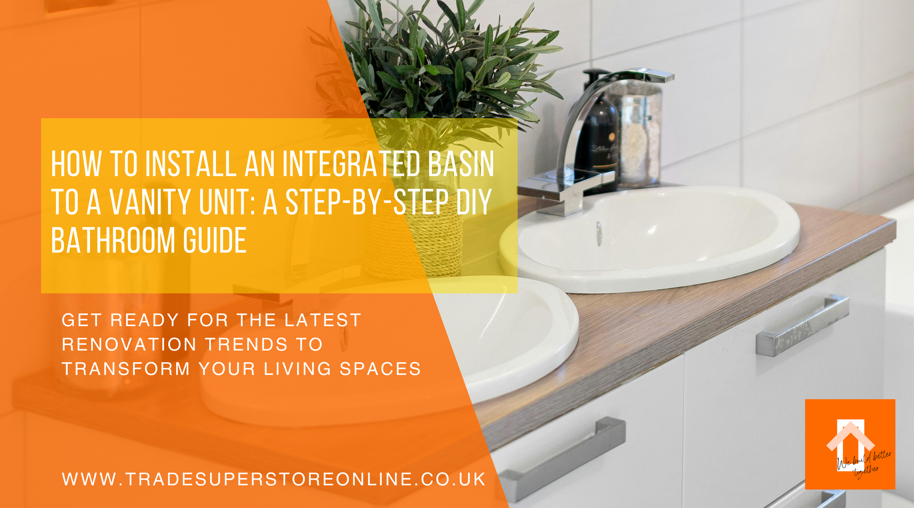 How to Install an Integrated Basin to a Vanity Unit: A Step-by-Step DIY Bathroom Guide