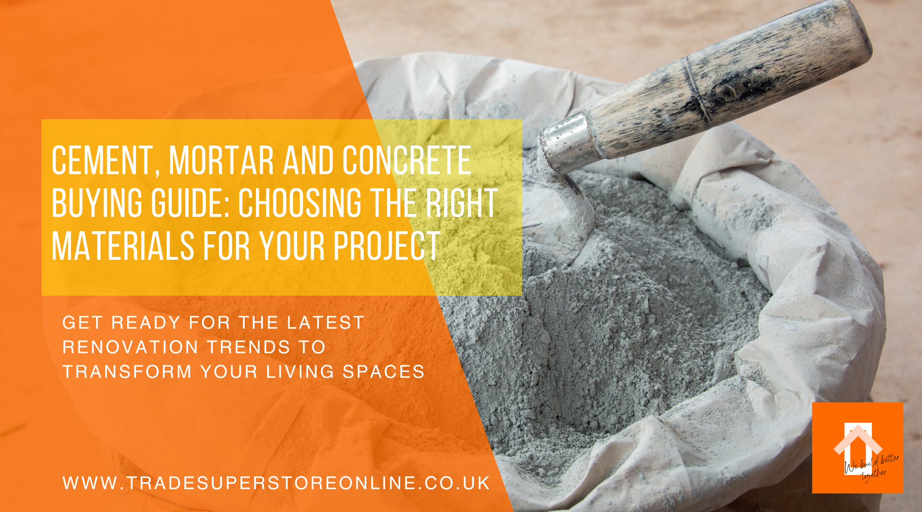 Cement, Mortar and Concrete Buying Guide: Choosing the Right Materials for Your Project