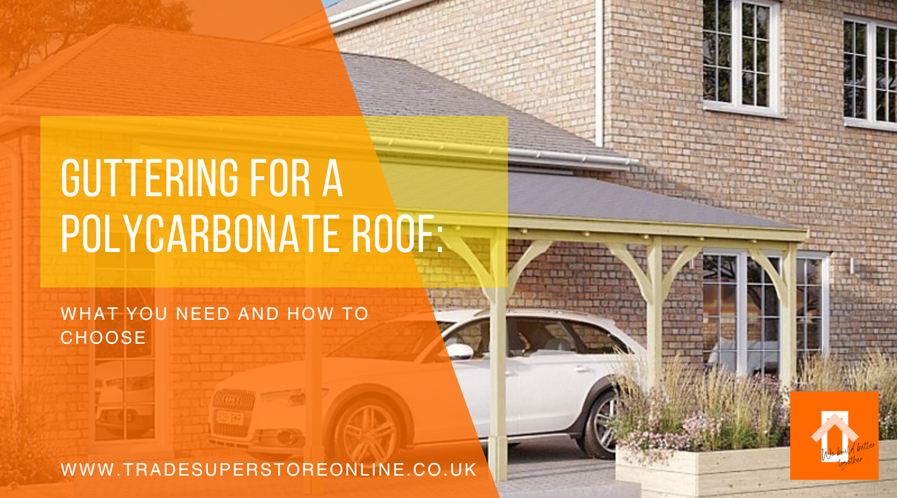 Guttering for a Polycarbonate Roof: What You Need and How to Choose