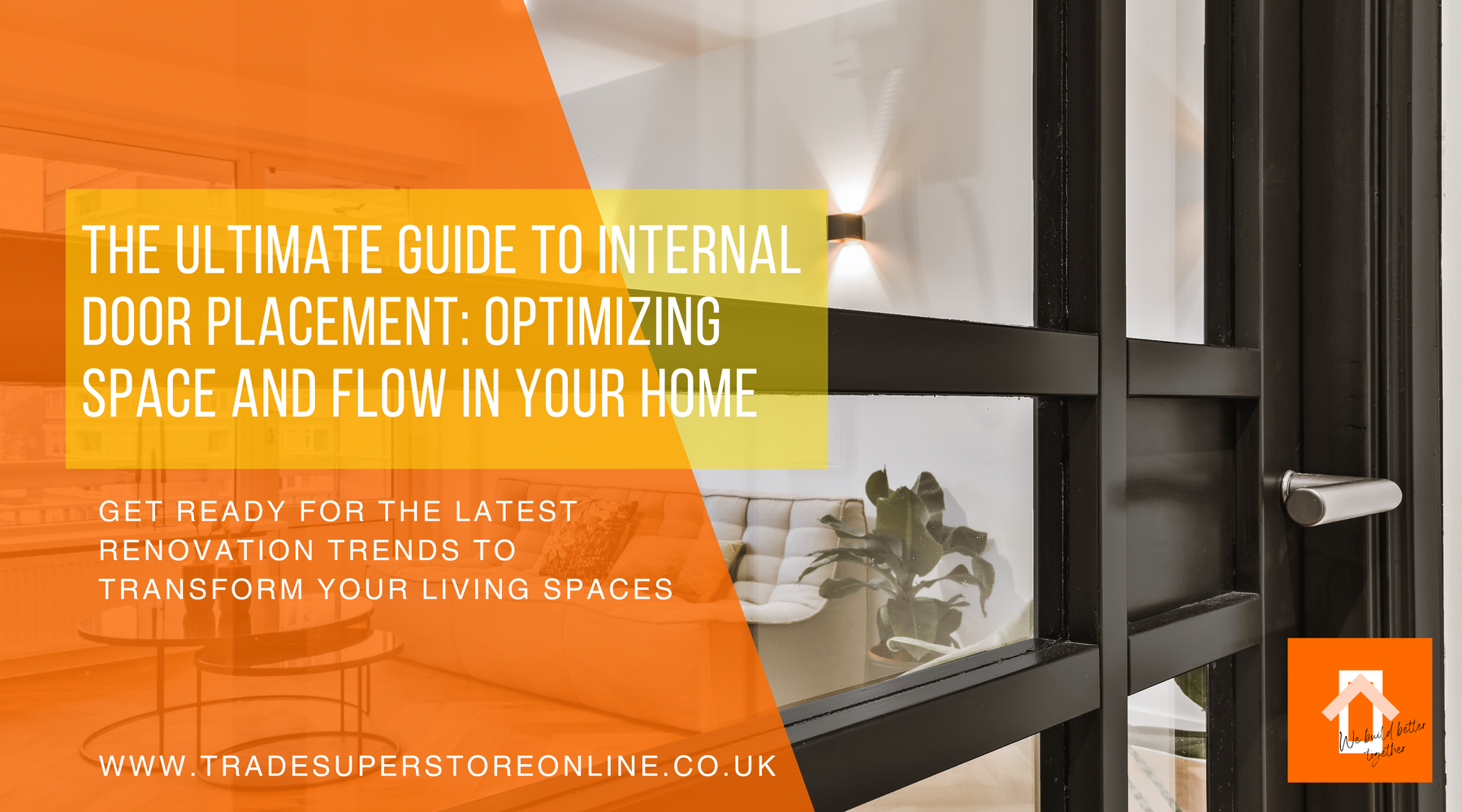 The Ultimate Guide to Internal Door Placement: Optimizing Space and Flow in Your Home